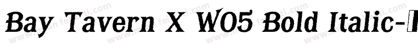 Bay Tavern X W05 Bold Italic字体转换